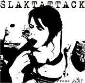 Slaktattack : Promo 2007 Slaktattack : Promo 2007